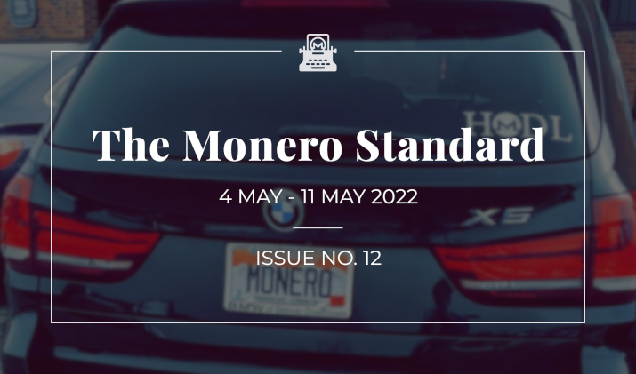 The Monero Standard #12: 4 May 2022 - 11 May 2022