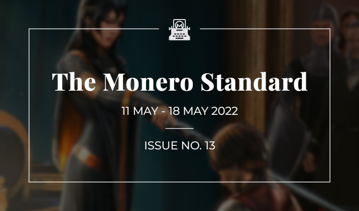 The Monero Standard #13: 11 May 2022 - 18 May 2022