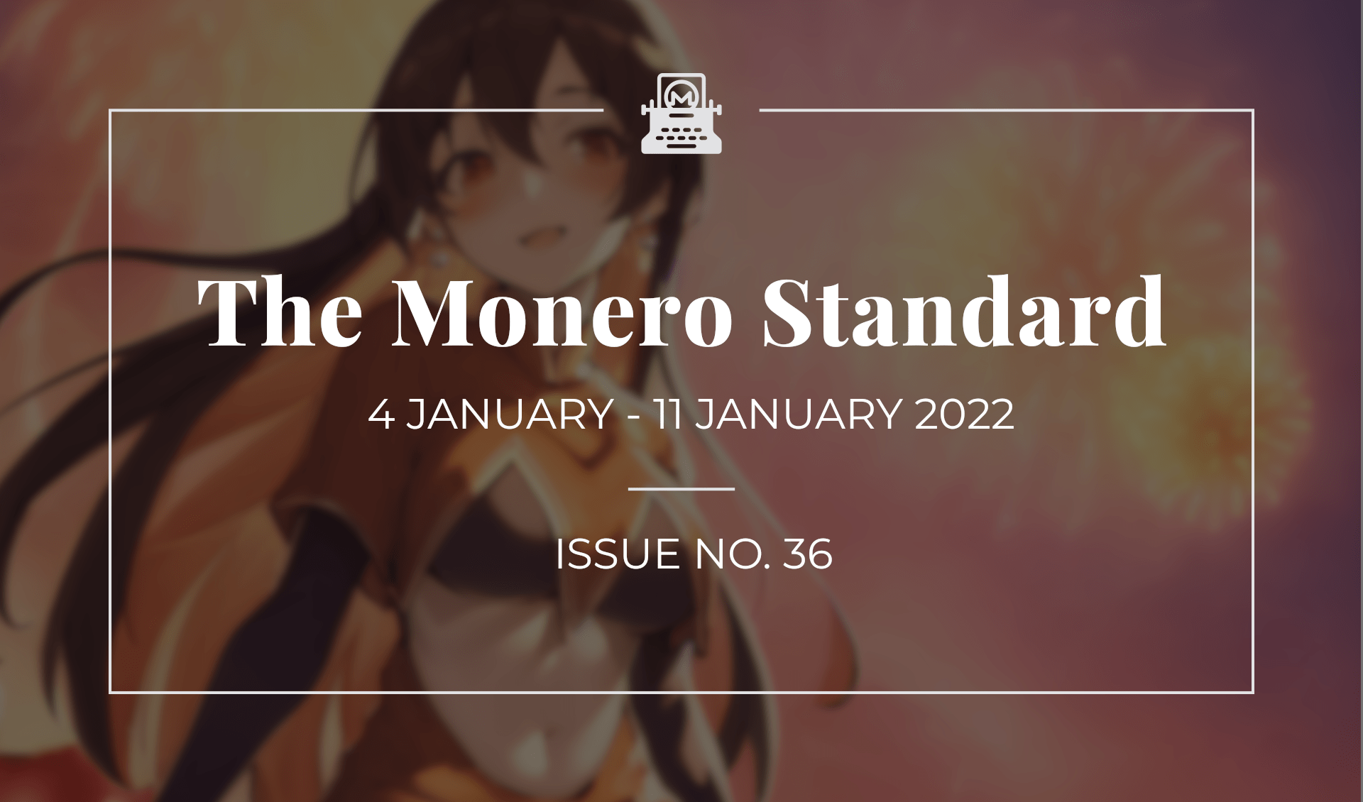 The Monero Standard #36: 4 January 2023 - 11 January 2023