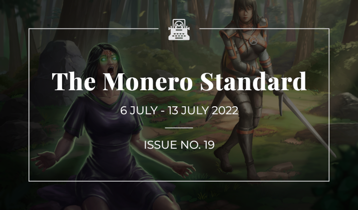 The Monero Standard #19: 6 July 2022 - 13 July 2022
